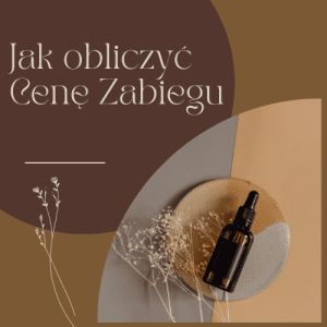 Jak wyliczyć cenę zabiegu w Gabinecie + checklista przykładowych kosztów