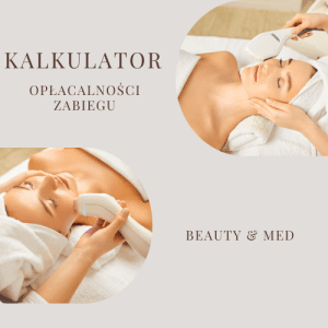 Kalkulator Opłacalności Zabiegów Beauty & Med